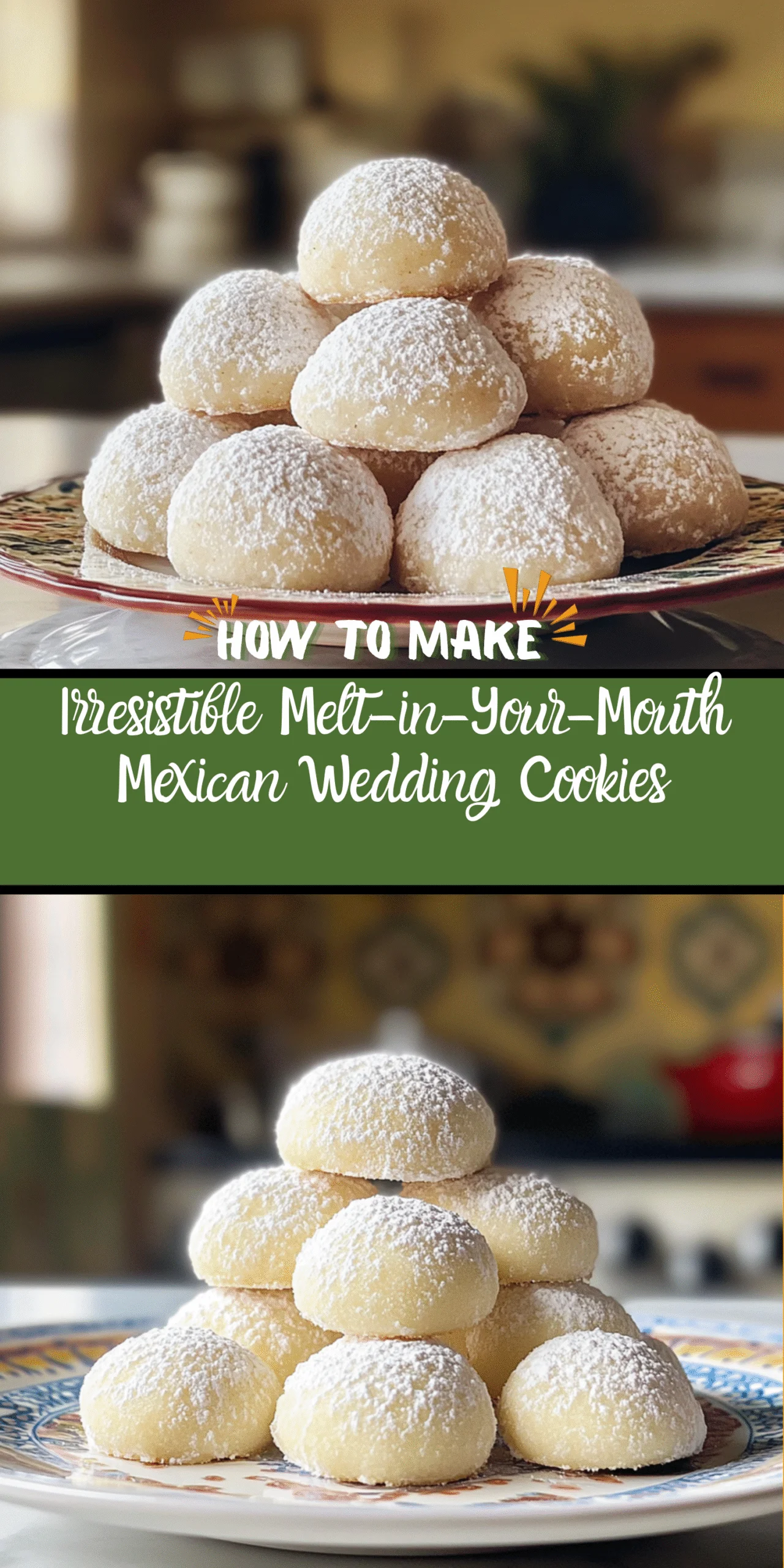 Irresistible Melt-in-Your-Mouth Mexican Wedding Cookies