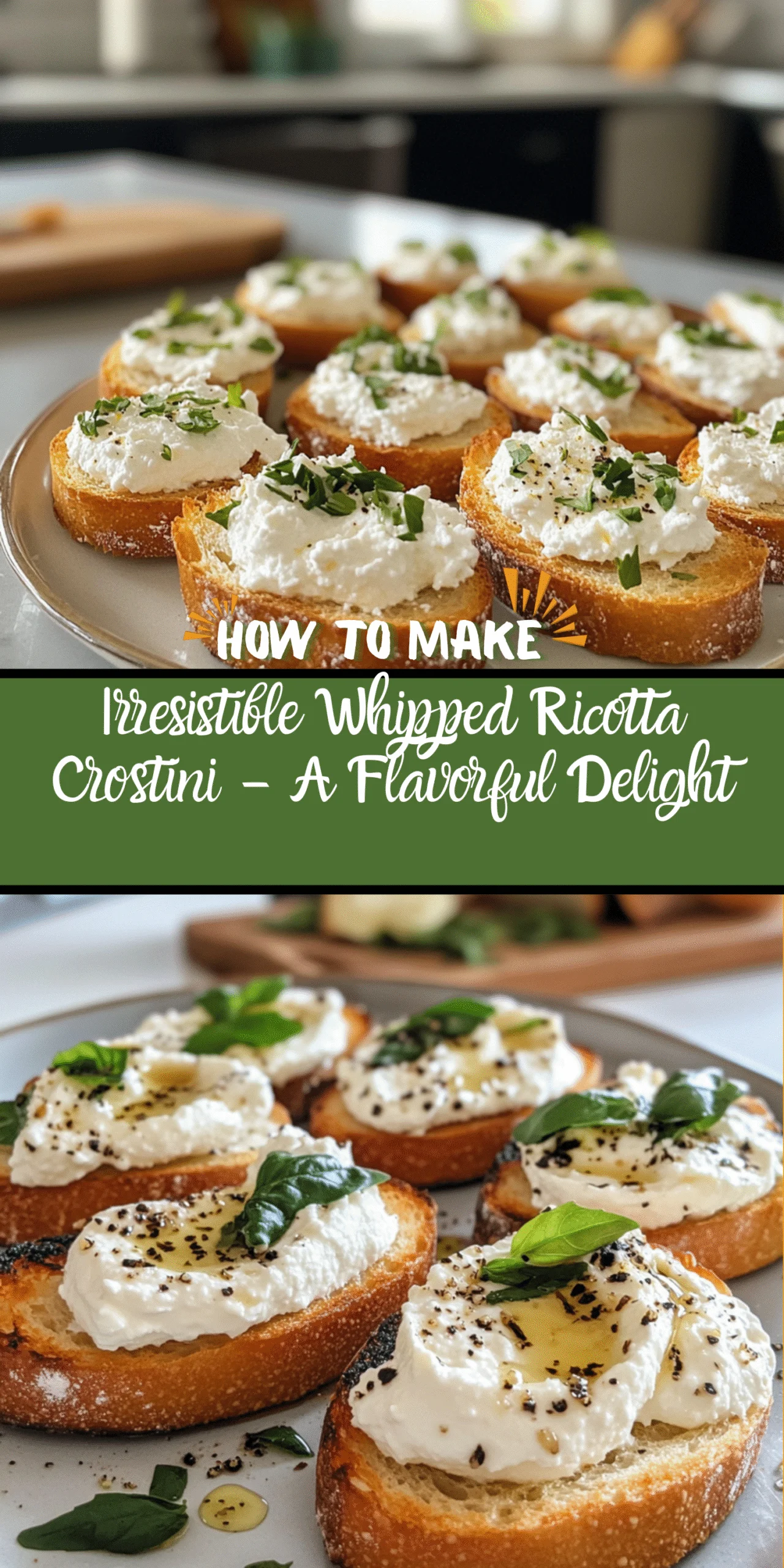 Irresistible Whipped Ricotta Crostini – A Flavorful Delight