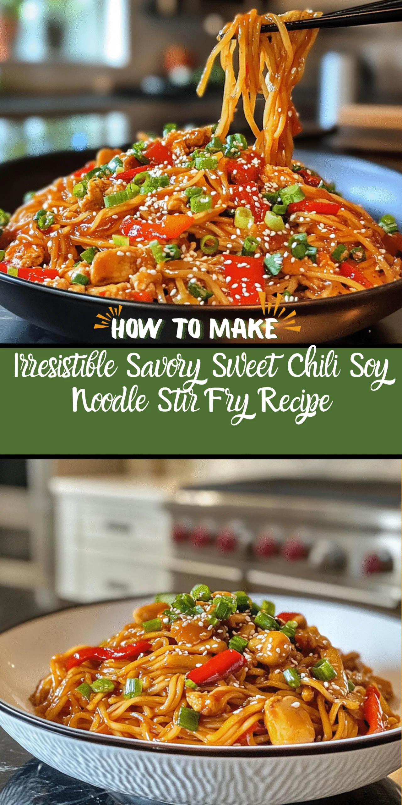 Irresistible Savory Sweet Chili Soy Noodle Stir Fry Recipe