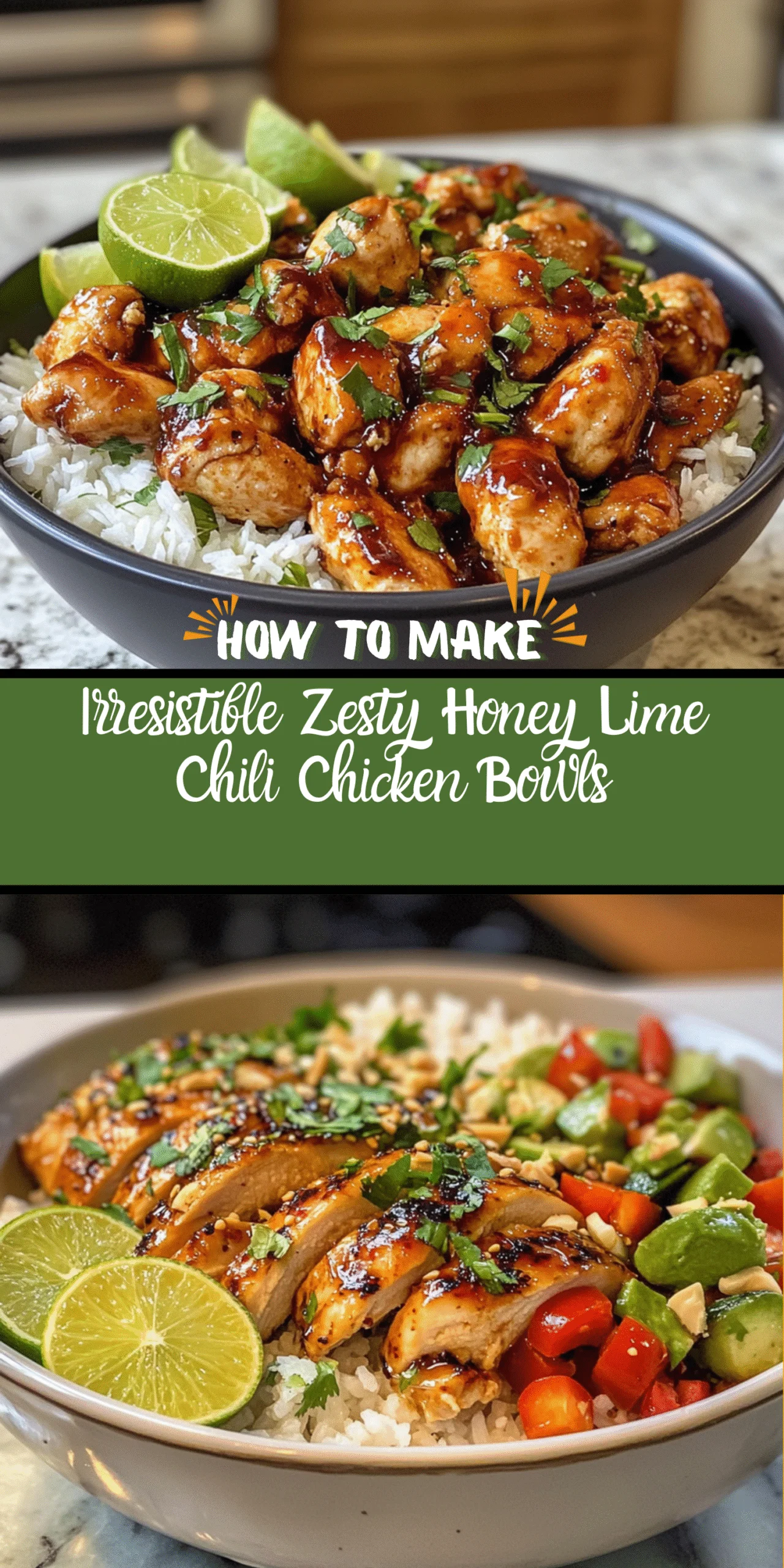 Irresistible Zesty Honey Lime Chili Chicken Bowls