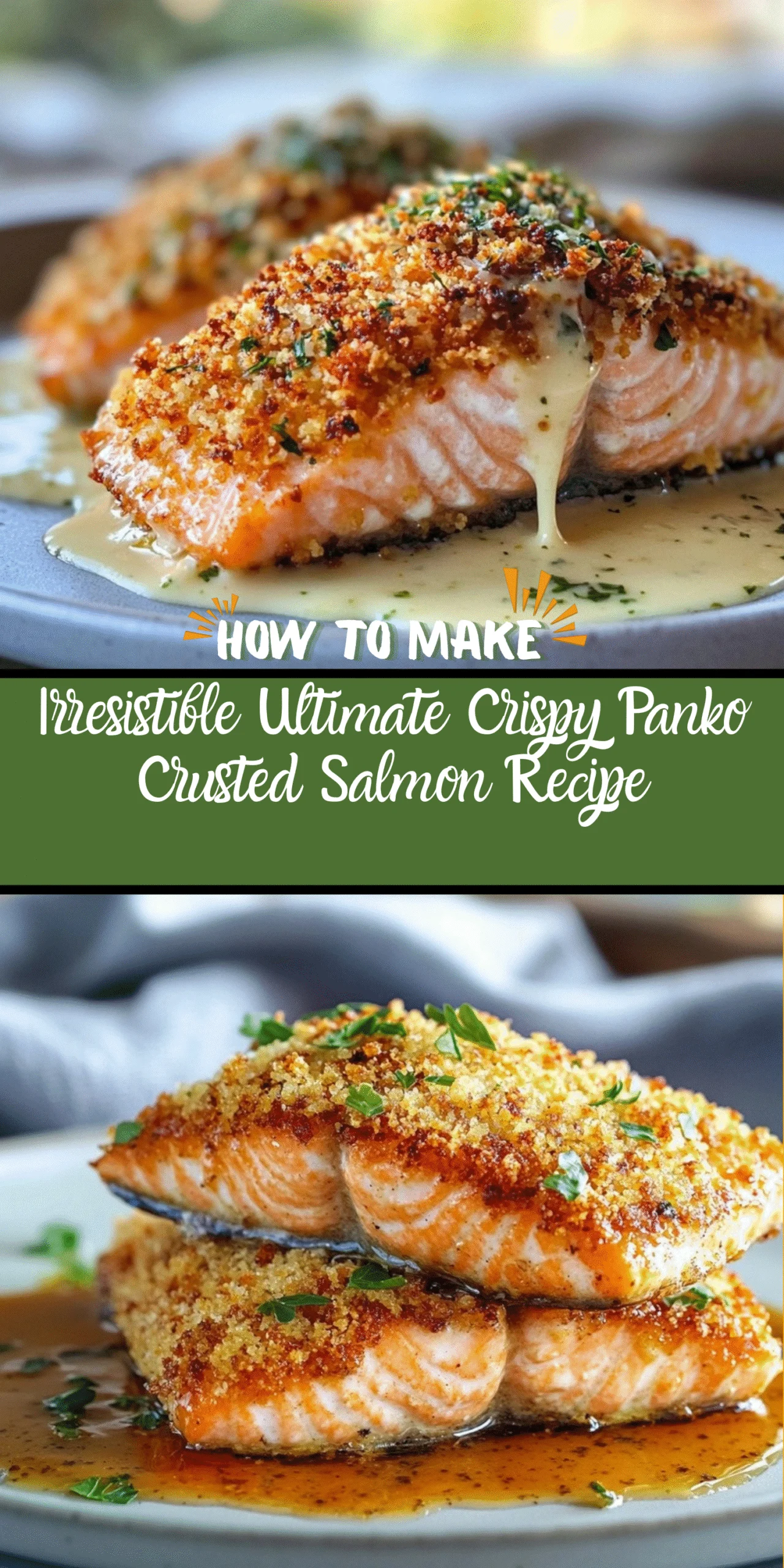 Irresistible Ultimate Crispy Panko Crusted Salmon Recipe