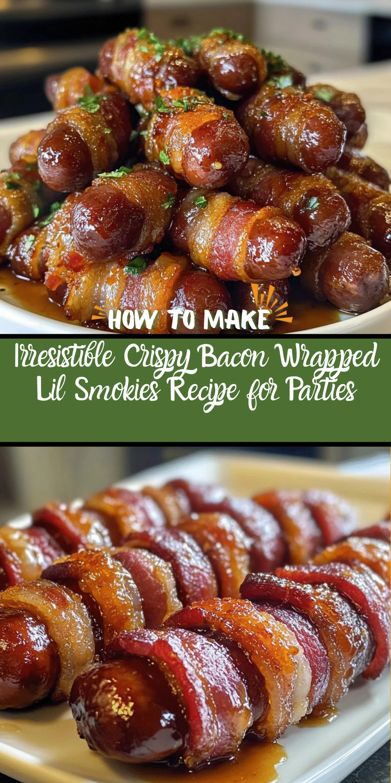 Irresistible Crispy Bacon Wrapped Lil Smokies Recipe for Parties