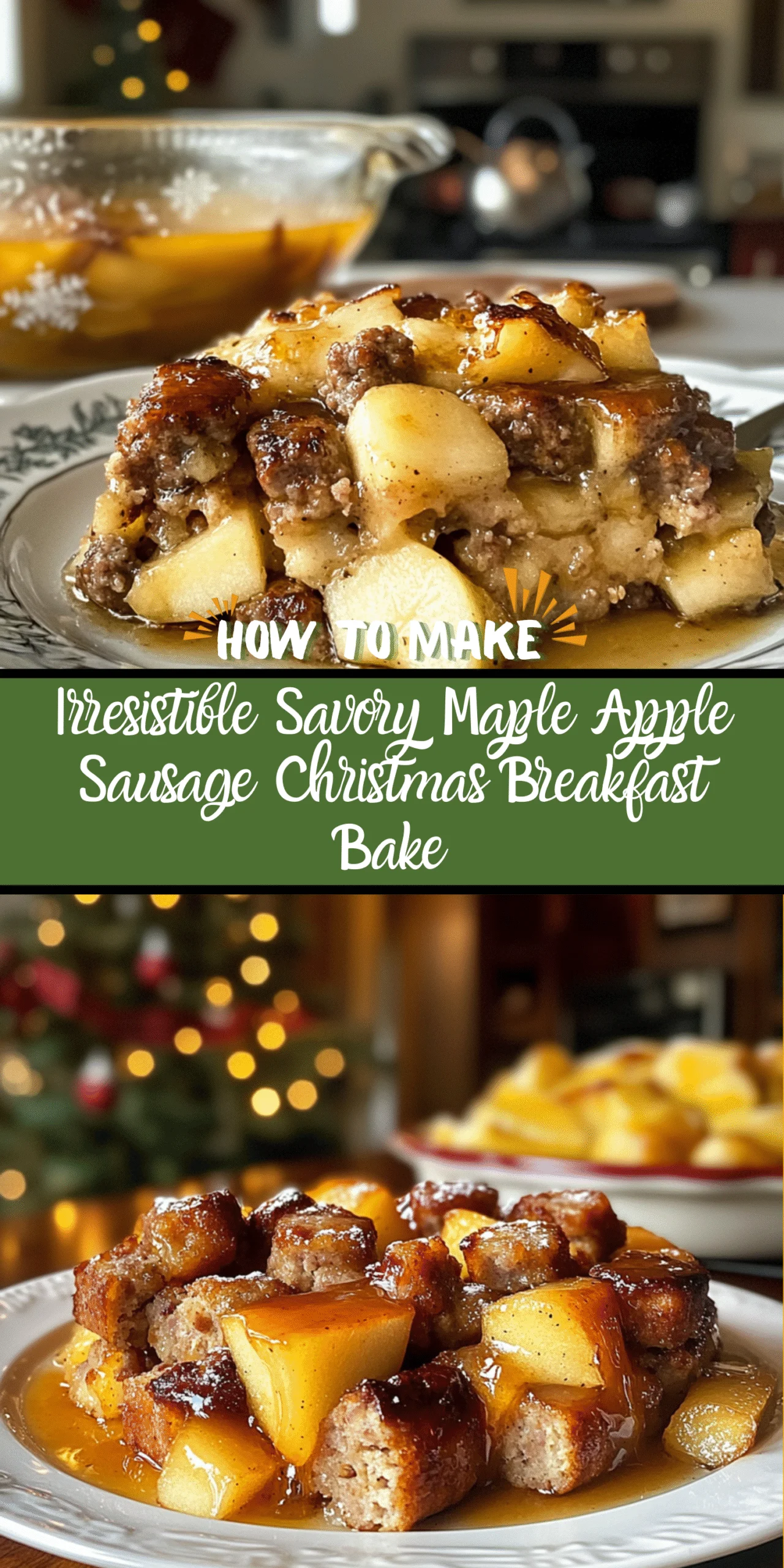 Irresistible Savory Maple Apple Sausage Christmas Breakfast Bake