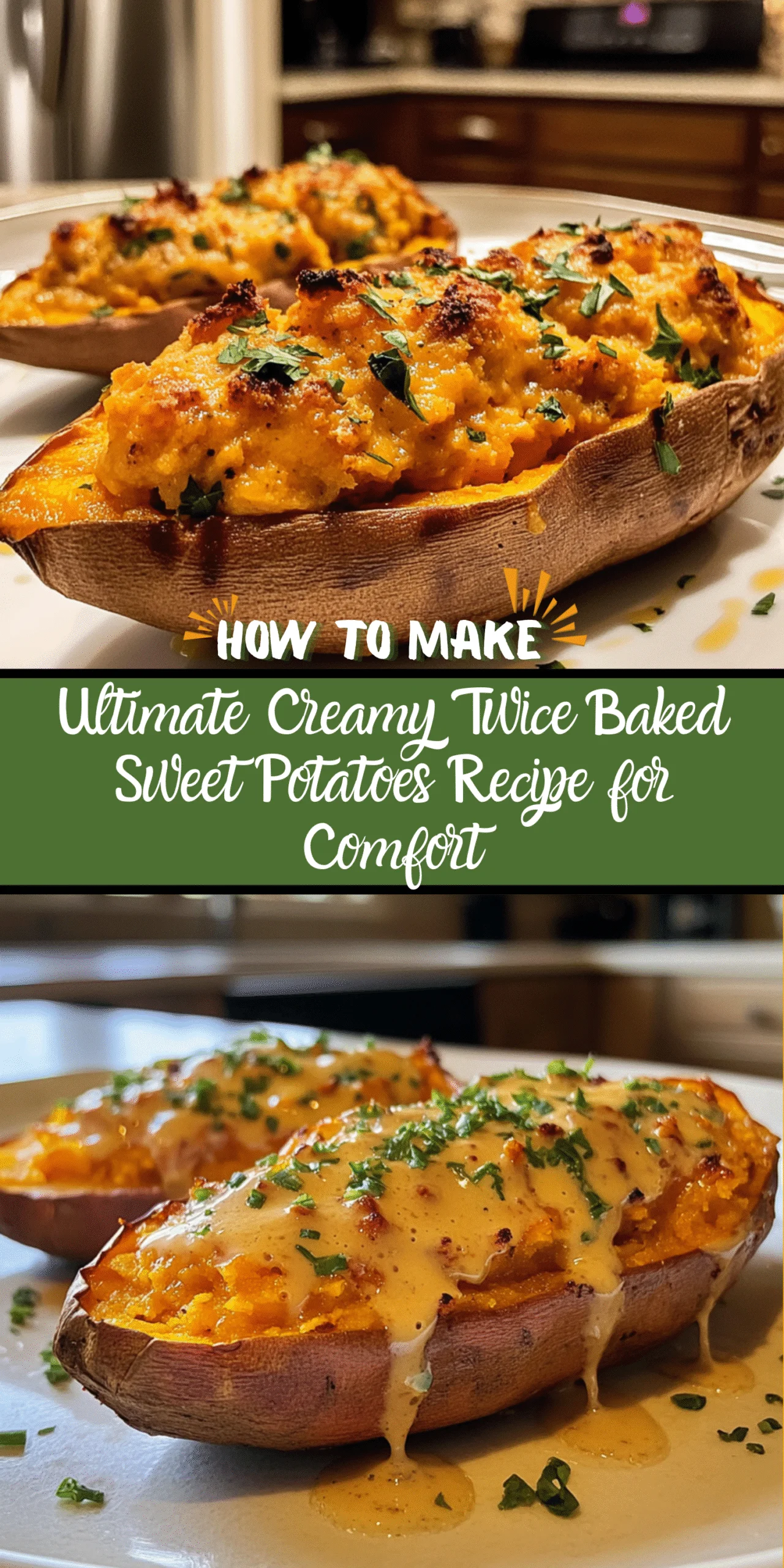 Ultimate Creamy Twice Baked Sweet Potatoes Recipe for Comfort