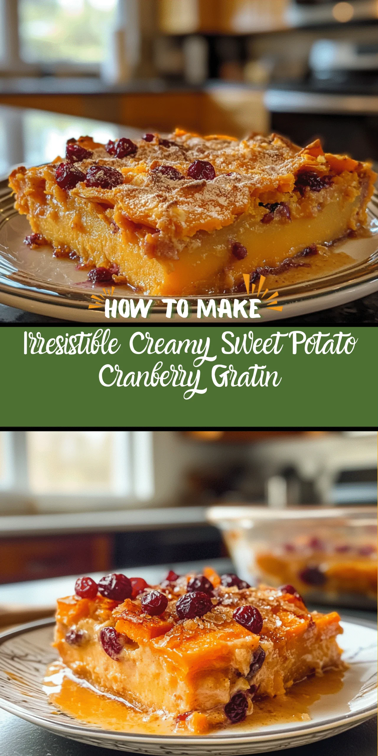 Irresistible Creamy Sweet Potato Cranberry Gratin