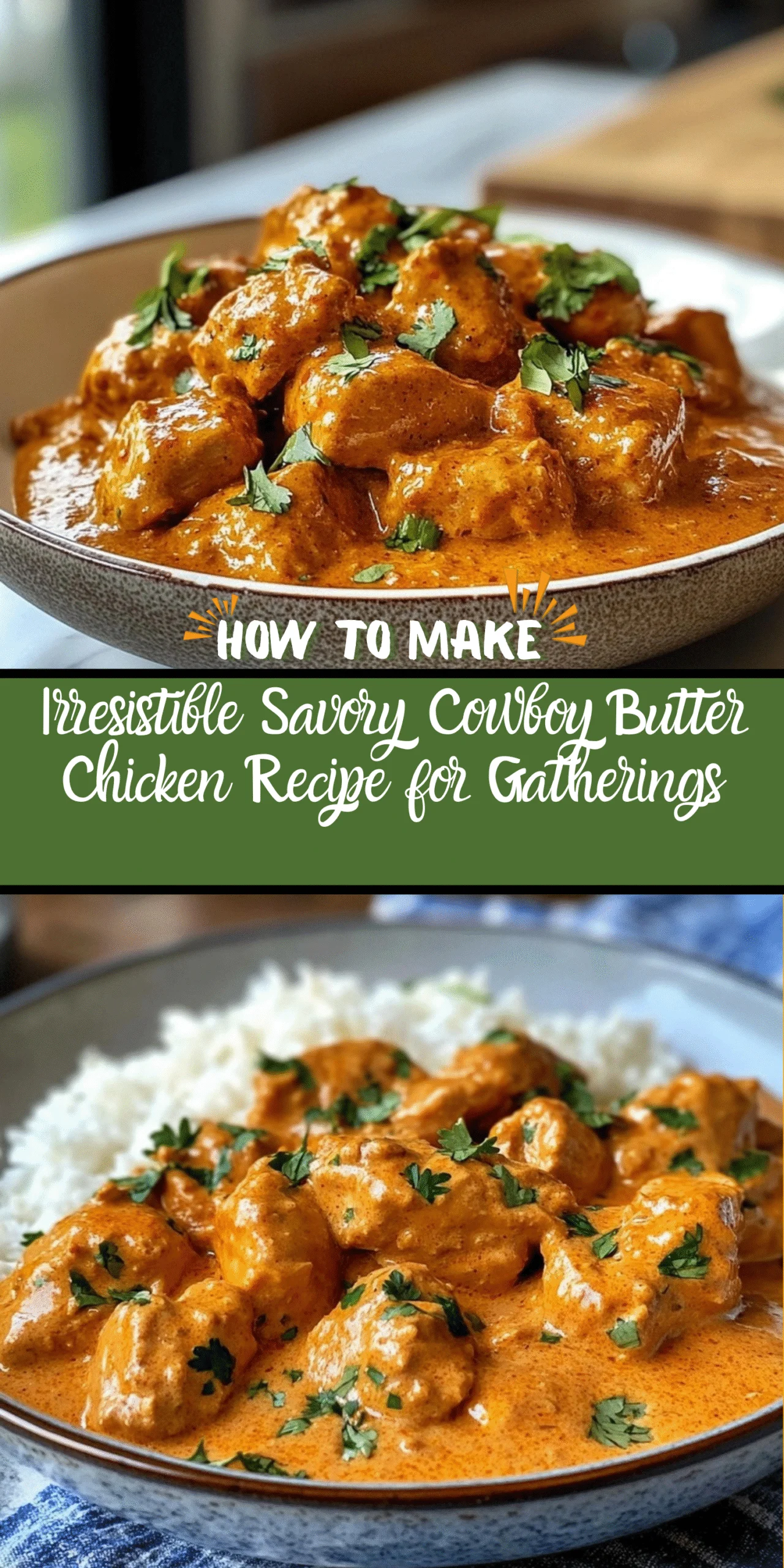 Irresistible Savory Cowboy Butter Chicken Recipe for Gatherings