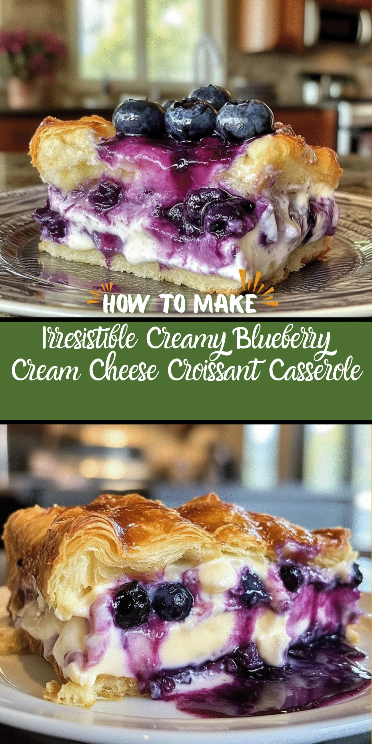 Irresistible Creamy Blueberry Cream Cheese Croissant Casserole